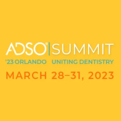 2023 ADSO Summit, Uniting Dentistry