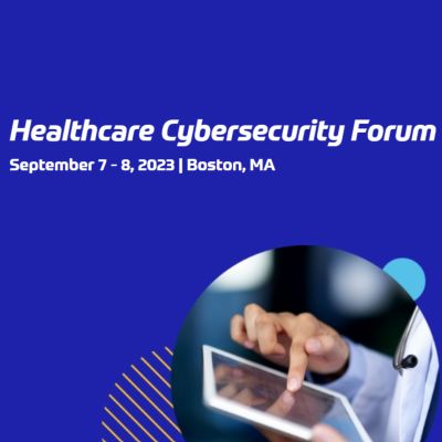 HIMSS 2023 Healthcare Cybersecurity Forum