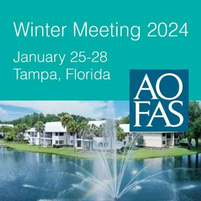 AOFAS Winter Meeting 2024: Challenging Dogma and Exploring New Horizons