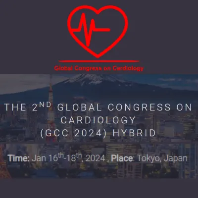 GCC 2024:The 2ND Global Cogress On Cardiology