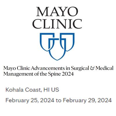 Mayo Clinic Advancements in Surgical &amp; Medical Management of the Spine 2024