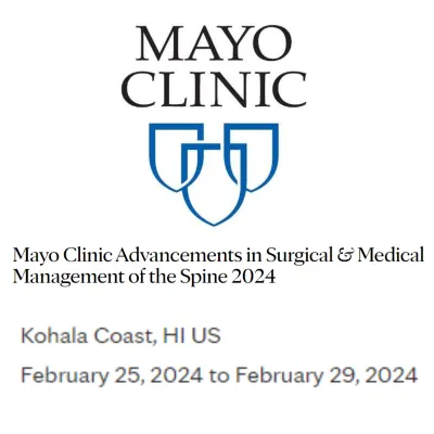 Mayo Clinic Advancements in Surgical &amp; Medical Management of the Spine 2024