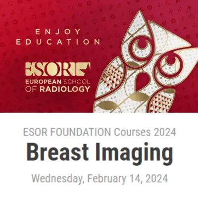 ESOR Foundation Courses 2024 - Breast Imaging