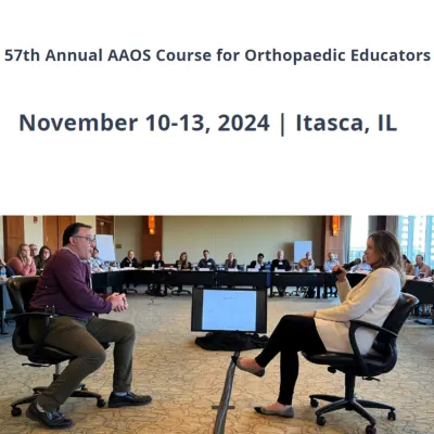 57th Annual AAOS Course for Orthopaedic Educators 2024