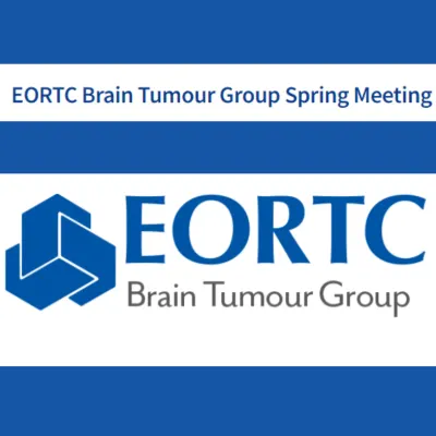 EORTC Brain Tumour Group Spring Meeting
 