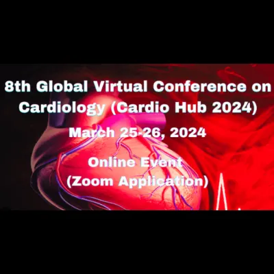 8th Global Virtual Conference on Cardiology - Cardio Hub 2024