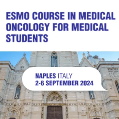 ESMO Course in Medical Oncology for Medical Students Naples 2024
