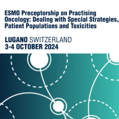 ESMO Preceptorship on Practising Oncology 2024