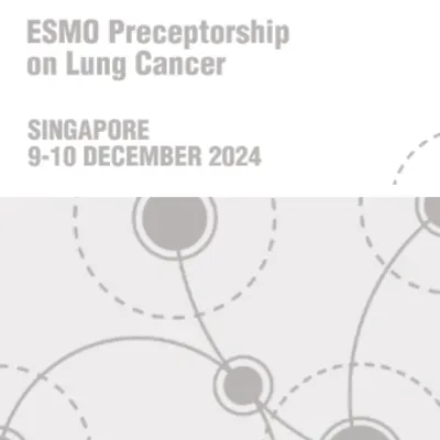 ESMO Preceptorship on Lung Cancer 2024