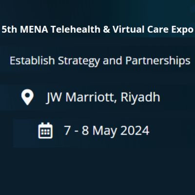 5th MENA Telehealth &amp; Virtual Care Expo