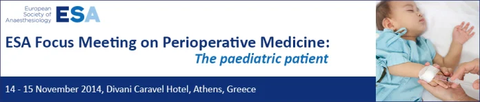 ESA Focus Meeting on Perioperative Medicine: The Paediatric Patient 2014