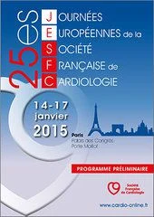 Journ&eacute;es Europ&eacute;ennes de la Soci&eacute;t&eacute; Fran&ccedil;aise de Cardiologie (JEFSC) 2015