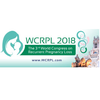 The 3rd World Congress on Recurrent Pregnancy Loss &ndash; WCRPL 2018