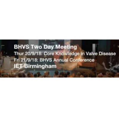 British Heart Valve Society (BHVS) Annual Conference 2018