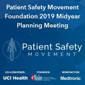 The Patient Safety Movement Foundation&rsquo;s Midyear Planning Meeting 2019