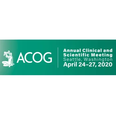 ACOG 2020 - American College of Obstetricians and Gynecologists Annual Meeting 