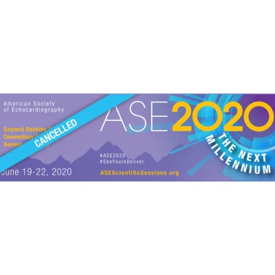 ASE 2020: The American Society of Echocardiography Scientific Sessions