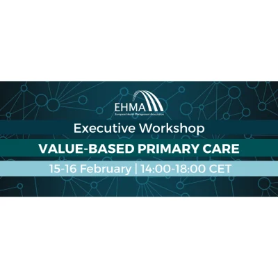Executive Workshop &ndash; Value-based Primary Care - EHMA