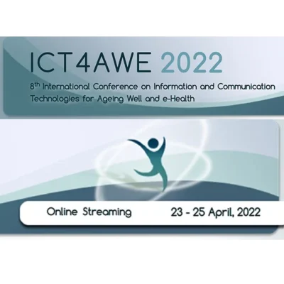 ICT4AWE 2022-8th International Conference on ICT for Ageing Well &amp; e-Health