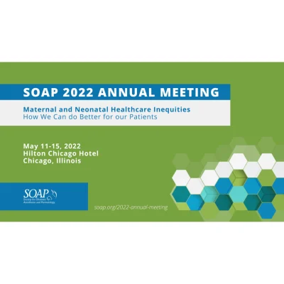 SOAP 2022 - Society for Obstetric Anesthesia and Perinatology