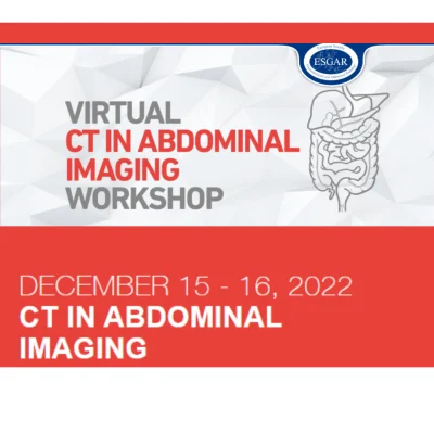 ESGAR Virtual Workshop &ndash; Optimising the role of CT in Abdominal Imaging 