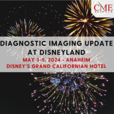 Diagnostic Imaging Update At Disneyland 2024