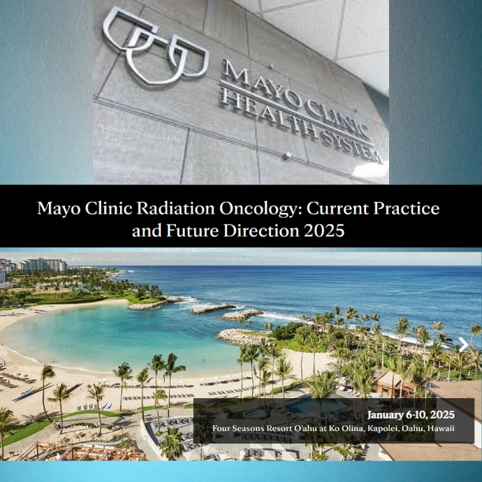 Mayo Clinic Radiation Oncology: Current Practice and Future Direction 2025