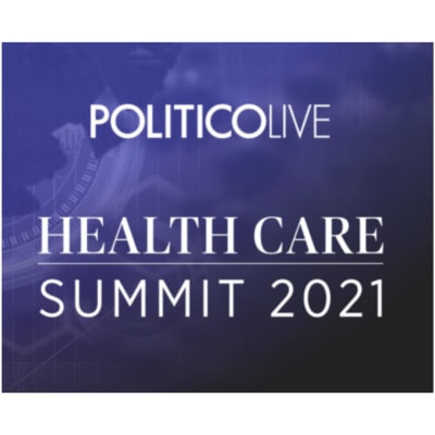 POLITICO Annual Health Summit 2021 POLITICO Annual Health Summit 2021