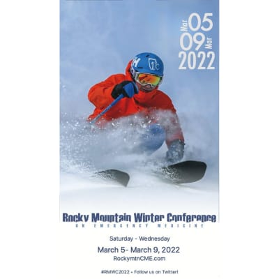2022 Rocky Mountain Winter Conference on Emergency Medicine 2022 Rocky Mountain Winter Conference on Emergency Medicine