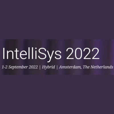 Intelligent Systems Conference (IntelliSys) 2022