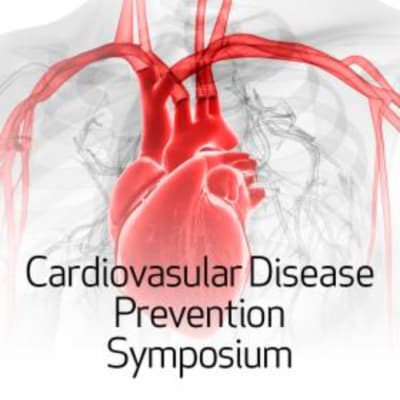 Cardiovascular Disease (CVD) Prevention Symposium Cardiovascular Disease (CVD) Prevention Symposium