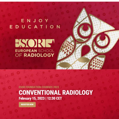 ESOR Foundation Courses - Conventional Radiology ESOR Foundation Courses - Conventional Radiology
