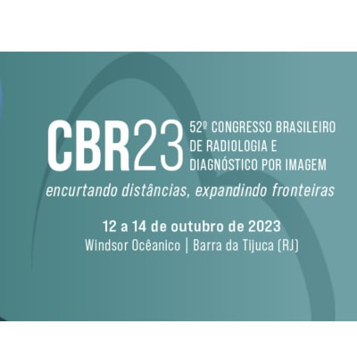 CBR23 - 52nd Brazilian Congress of Radiology and Diagnostic Imaging CBR23 - 52nd Brazilian Congress of Radiology and Diagnostic Imaging