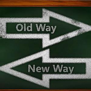 New Way Old Way written on blackboard credit Pixabay New Way Old Way written on blackboard credit Pixabay