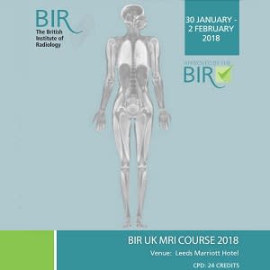 BIR UK MRI Course 2018 BIR UK MRI Course 2018