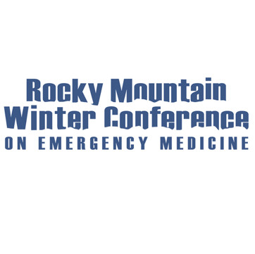 Rocky Mountain Winter Conference on Emergency Medicine 2019 Rocky Mountain Winter Conference on Emergency Medicine 2019