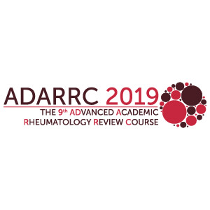 ADARRC 2019 - 9th Advanced Academic Rheumatology Review Course ADARRC 2019 - 9th Advanced Academic Rheumatology Review Course