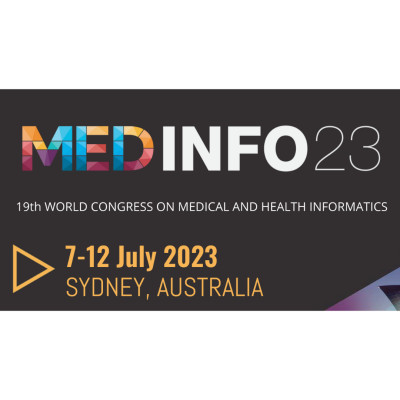 19th World Congress on Medical and Health Informatics - MedInfo 2023 19th World Congress on Medical and Health Informatics - MedInfo 2023