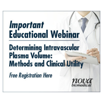 Nova BioMedical Educational Webinar Series: Determining Intravascular Volume Status Nova BioMedical Educational Webinar Series: Determining Intravascular Volume Status