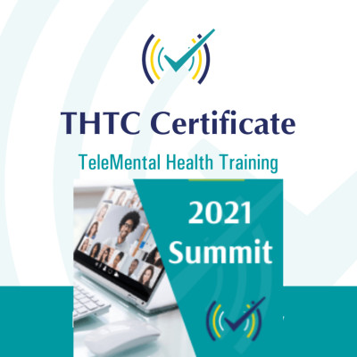 2021 Summit:Telemental Health Tailored to Your Practice 2021 Summit:Telemental Health Tailored to Your Practice