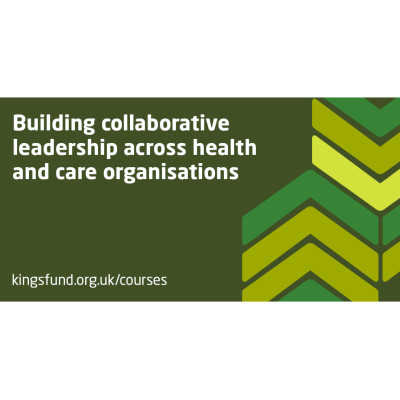 Building Collaborative Leadership Across Health And Care Organisations Building Collaborative Leadership Across Health And Care Organisations