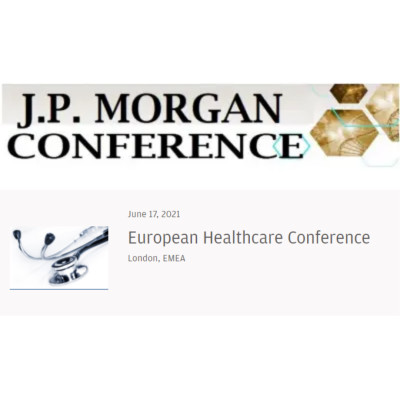 J.P. Morgan European Healthcare Conference 2021 J.P. Morgan European Healthcare Conference 2021