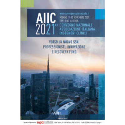 AIIC 2021 - National Congress of the Assoziazione Italiana Ingegneri Clinici AIIC 2021 - National Congress of the Assoziazione Italiana Ingegneri Clinici