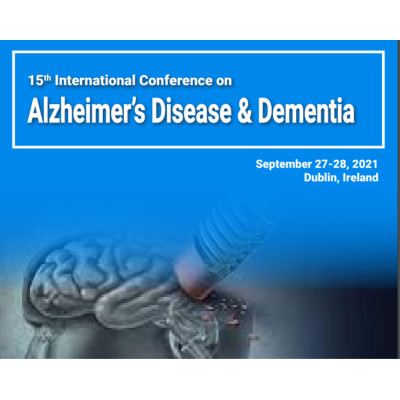 15th International Conference on Alzheimer’s Disease & Dementia 2021 15th International Conference on Alzheimer’s Disease & Dementia 2021