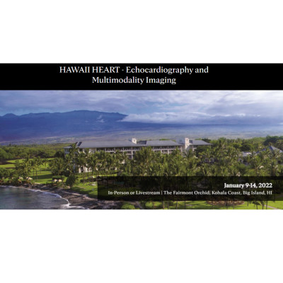 Hawaii Heart: Echocardiography & Multimodality Imaging Hawaii Heart: Echocardiography & Multimodality Imaging