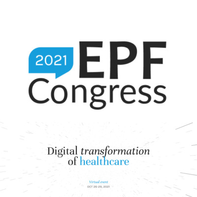EPF Congress 2021 Digital Transformation of Healthcare EPF Congress 2021 Digital Transformation of Healthcare