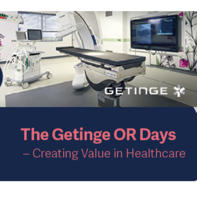 The Getinge OR Days - Creating Value in Healthcare The Getinge OR Days - Creating Value in Healthcare