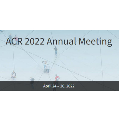 ACR 2022 Annual Meeting ACR 2022 Annual Meeting