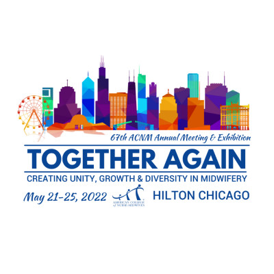 ACNM 2022 - 67th Annual Meeting & Exhibition ACNM 2022 - 67th Annual Meeting & Exhibition