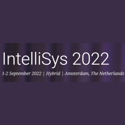 Intelligent Systems Conference (IntelliSys) 2022 Intelligent Systems Conference (IntelliSys) 2022